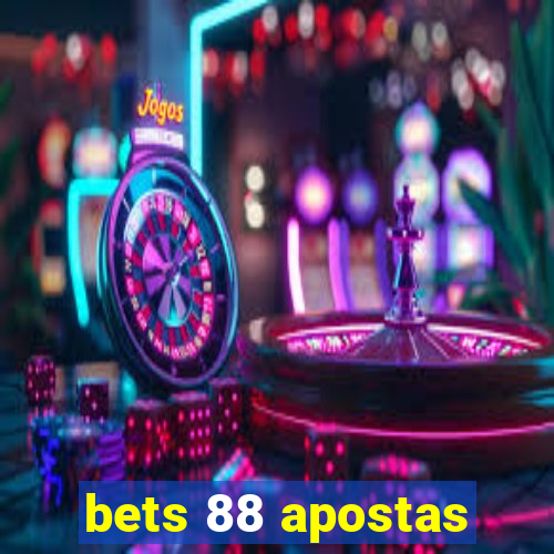 bets 88 apostas